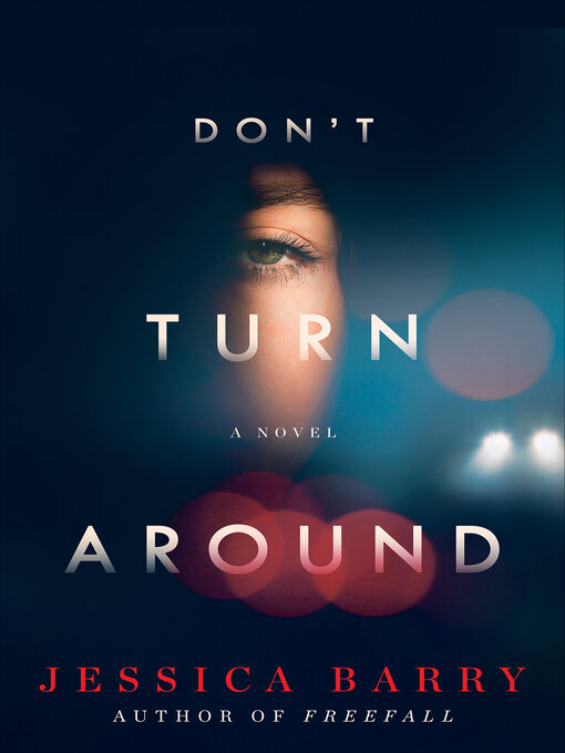 Title details for Don't Turn Around by Jessica Barry - Available